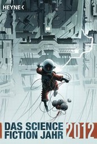 Abbildung von: Das Science Fiction Jahr 2012 - Heyne