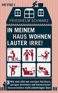 Abbildung von: In meinem Haus wohnen lauter Irre! - Heyne