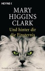 Cover: Und hinter dir die Finsternis - Heyne