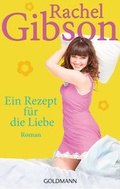 Cover: Ein Rezept f&uuml;r die Liebe - Goldmann