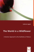 Cover: The World in a Wildflower - VDM Verlag Dr. Mueller E.K.