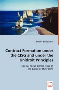 Enlarge image Cover: Contract Formation under the CISG and under the Unidroit Principles - VDM Verlag Dr. Mueller E.K.