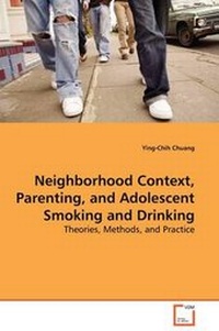 Abbildung von: Neighborhood Context, Parenting, and Adolescent Smoking and Drinking - VDM Verlag