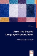 Cover: Assessing Second Language Pronunciation - A Mixed Methods Study - VDM Verlag Dr. Mueller E.K.