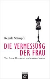 Abbildung von: Die Vermessung der Frau - Gütersloher Verlagshaus
