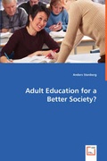 Cover: Adult Education for a Better Society? - VDM Verlag Dr. Mueller E.K.