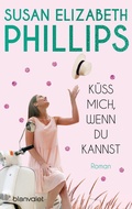 Cover: K&uuml;ss mich, wenn du kannst - Blanvalet