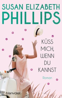Abbildung von: Küss mich, wenn du kannst - Blanvalet