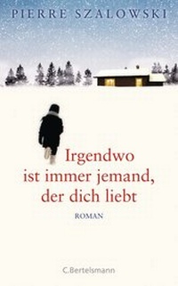 Abbildung von: Irgendwo ist immer jemand, der dich liebt - C. Bertelsmann