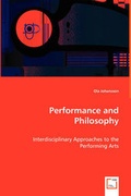Cover: Performance and Philosophy - Interdisciplinary Approaches to the Performing Arts - VDM Verlag Dr. Mueller E.K.