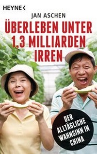 Abbildung von: Überleben unter 1,3 Milliarden Irren - Heyne