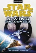 Cover: Star WarsT X-Wing. Gnadentod - Blanvalet