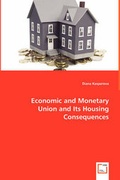 Cover: Economic and Monetary Union and Its Housing Consequences - VDM Verlag Dr. Mueller E.K.
