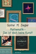 Cover: Mathematik - Das ist doch keine Kunst! - Albrecht Knaus Verlag