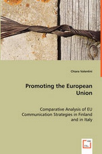 Enlarge image Cover: Promoting the European Union - VDM Verlag Dr. Mueller E.K.
