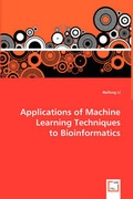 Cover: Applications of Machine Learning Techniques to Bioinformatics - VDM Verlag Dr. Mueller E.K.