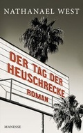 Cover: Der Tag der Heuschrecke - Manesse