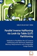 Cover: Parallel Inverse Halftoning via Look-Up Table (LUT) Partitioning - VDM Verlag