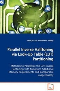 Enlarge image Cover: Parallel Inverse Halftoning via Look-Up Table (LUT) Partitioning - VDM Verlag