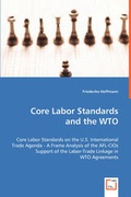Cover: Core Labor Standards and the WTO - VDM Verlag Dr. Mueller E.K.