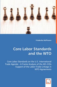 Enlarge image Cover: Core Labor Standards and the WTO - VDM Verlag Dr. Mueller E.K.