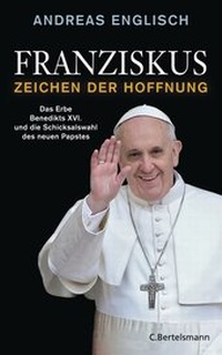 Abbildung von: Franziskus - Zeichen der Hoffnung - C. Bertelsmann
