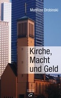 Cover: Kirche, Macht und Geld - G&uuml;tersloher Verlagshaus