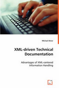 Enlarge image Cover: XML-driven Technical Documentation - VDM Verlag Dr. Mueller E.K.