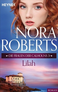 Abbildung von: Die Frauen der Calhouns 3. Lilah - Heyne