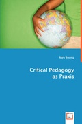 Cover: Critical Pedagogy as Praxis - VDM Verlag Dr. Mueller E.K.