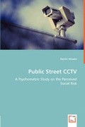 Cover: Public Street CCTV - A Psychometric Study on the Perceived Social Risk - VDM Verlag Dr. Mueller E.K.