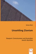Cover: Unsettling Zionism - Diasporic Consciousness and Australian Jewish Identities - VDM Verlag Dr. Mueller E.K.