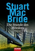 Cover: Die Stunde des M&ouml;rders - Goldmann