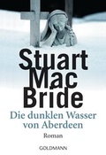 Cover: Die dunklen Wasser von Aberdeen - Goldmann