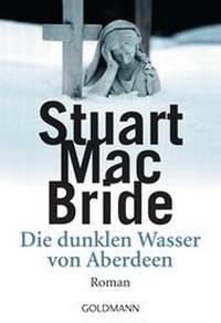 Enlarge image Cover: Die dunklen Wasser von Aberdeen - Goldmann