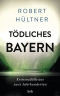 Cover: T&ouml;dliches Bayern - btb