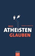 Cover: Was Atheisten glauben - G&uuml;tersloher Verlagshaus