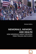 Cover: Memorials, Memory, and Health - VDM Verlag Dr. Mueller E.K.