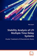 Cover: Stability Analysis of LTI Multiple Time Delay Systems - Cluster Treatment of Characteristic Roots - VDM Verlag Dr. Mueller E.K.