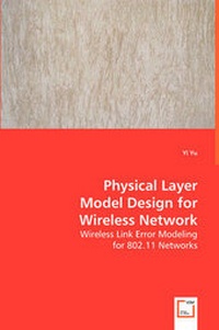 Enlarge image Cover: Physical Layer Model Design for Wireless Network - VDM Verlag Dr. Mueller E.K.
