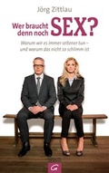 Cover: Wer braucht denn noch Sex? - G&uuml;tersloher Verlagshaus