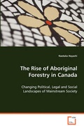 Cover: The Rise of Aboriginal Forestry in Canada - VDM Verlag Dr. Mueller E.K.
