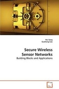 Cover: Secure Wireless Sensor Networks - VDM Verlag