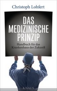Bild vergrößern Bild: Das medizinische Prinzip - Albrecht Knaus Verlag