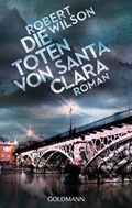Cover: Die Toten von Santa Clara - Goldmann