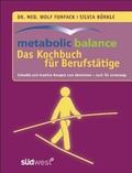 Cover: metabolic balance Das Kochbuch f&uuml;r Berufst&auml;tige - S&uuml;dwest Verlag