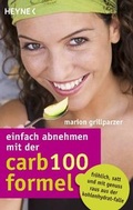 Cover: Einfach abnehmen mit der Carb-100-Formel - Heyne
