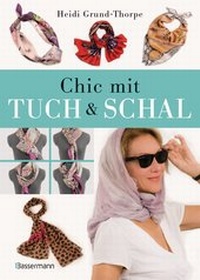 Abbildung von: Chic mit Tuch & Schal - Bassermann