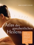 Cover: Atlas des ganzheitlichen Heilens - Irisiana