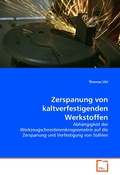 Cover: Zerspanung von kaltverfestigenden Werkstoffen - VDM Verlag Dr. M&uuml;ller e.K.